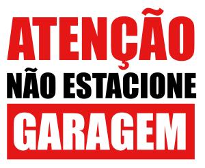 Não Estacione Garagem PVC 30x20cm 4x0 Impressão UV Fita VHB ou Furo com abraçadeira 