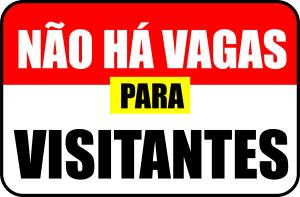 Não Há Vagas para Visitantes PVC 20x25cm 4x0 Impressão UV Fita VHB 